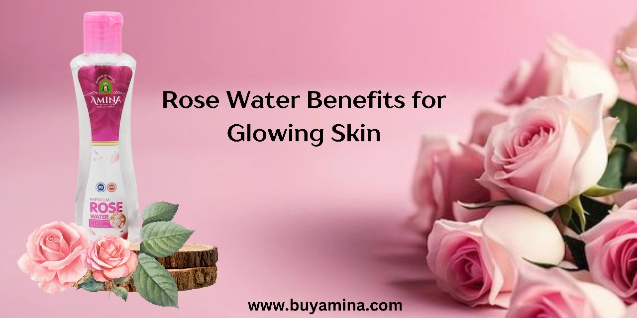 Benefits of Rose Water for Skin