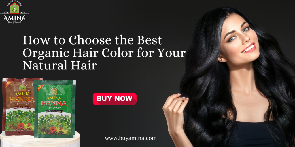 hair color | organic hair color | How to Choose the Best Organic Hair Color for Your Natural Hair