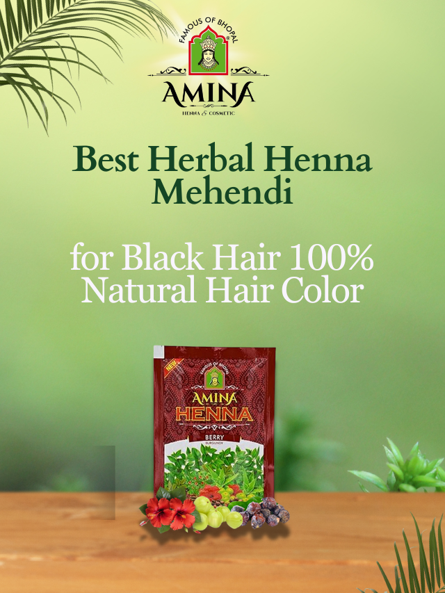 Best Herbal Henna Mehendi for Black Hair 100% Natural Hair Color